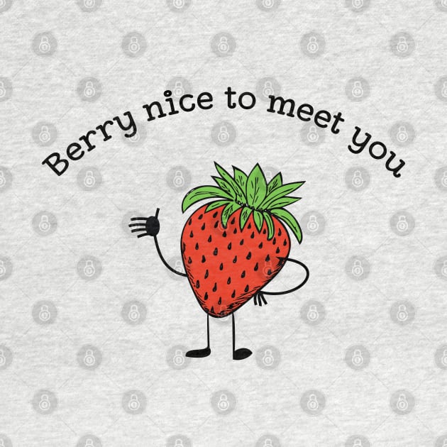 Berry nice to meet you funny fruit pun by atomguy